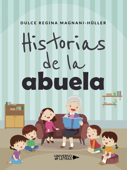 Title details for Historias de la abuela by Dulce Regina Magnani-Hüller - Available